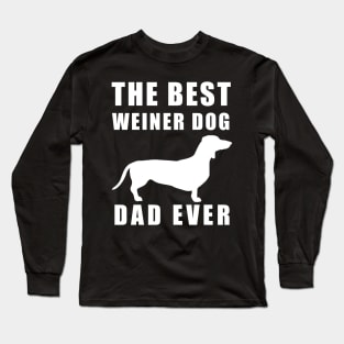 The best weiner dog dad ever funny Dachshund Long Sleeve T-Shirt